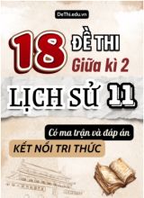 18 Đề thi giữa kì 2 Lịch sử 11 Kết nối tri thức (Có Ma trận & Đáp án)